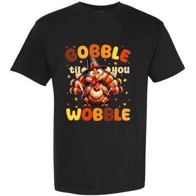 Funny Gobble Til You Wobble Thanksgiving Turkey Garment-Dyed Heavyweight T-Shirt