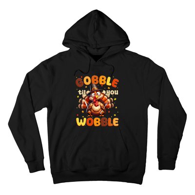 Funny Gobble Til You Wobble Thanksgiving Turkey Hoodie