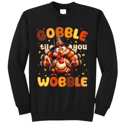 Funny Gobble Til You Wobble Thanksgiving Turkey Sweatshirt