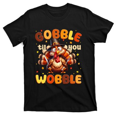 Funny Gobble Til You Wobble Thanksgiving Turkey T-Shirt