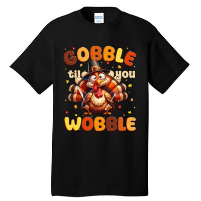 Funny Gobble Til You Wobble Thanksgiving Turkey Tall T-Shirt