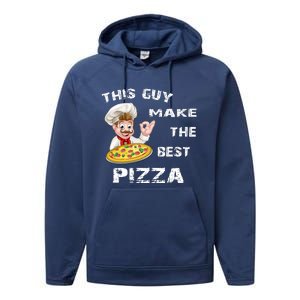 Funny Gift This Guy Makes The Best Pizza Performance Fleece Hoodie