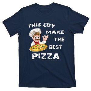 Funny Gift This Guy Makes The Best Pizza T-Shirt