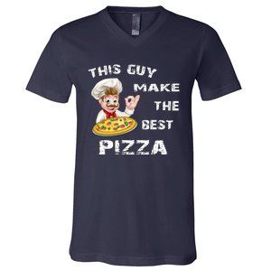 Funny Gift This Guy Makes The Best Pizza V-Neck T-Shirt