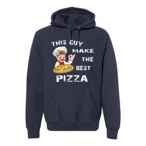 Funny Gift This Guy Makes The Best Pizza Premium Hoodie