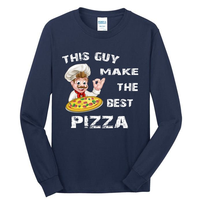 Funny Gift This Guy Makes The Best Pizza Tall Long Sleeve T-Shirt