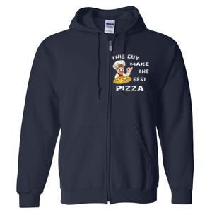 Funny Gift This Guy Makes The Best Pizza Full Zip Hoodie