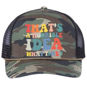 Funny Groovy Thats A Horrible Idea What Time Women Man Retro Rope Trucker Hat Cap