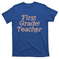 First Grade Teacher Retro Back To School 1St Grade Funny Gift T-Shirt