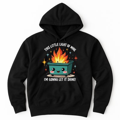 Fun Groovy This Little Light Of Mine Emotional Dumpster Fire Hoodie