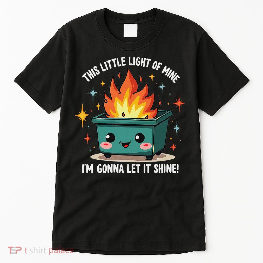 Fun Groovy This Little Light Of Mine Emotional Dumpster Fire Tall T-Shirt
