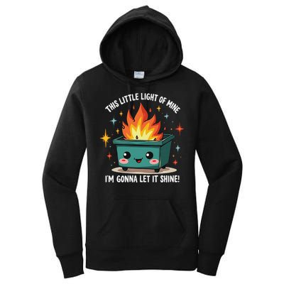 Fun Groovy This Little Light Of Mine Emotional Dumpster Fire Women's Pullover Hoodie