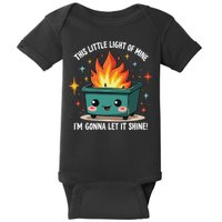 Fun Groovy This Little Light Of Mine Emotional Dumpster Fire Baby Bodysuit