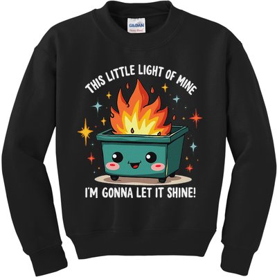 Fun Groovy This Little Light Of Mine Emotional Dumpster Fire Kids Sweatshirt
