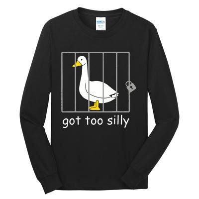 Funny Got Too Silly Women Silly Goose Tall Long Sleeve T-Shirt