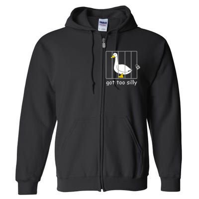 Funny Got Too Silly Women Silly Goose Full Zip Hoodie