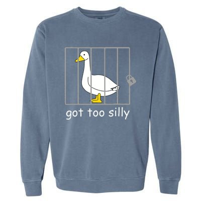 Funny Got Too Silly Women Silly Goose Garment-Dyed Sweatshirt