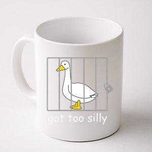 Funny Got Too Silly Women Silly Goose Coffee Mug