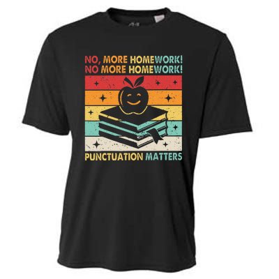 Funny Grammar Teacher No More Homework Punctuation Matters Cooling Performance Crew T-Shirt