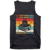 Funny Grammar Teacher No More Homework Punctuation Matters Tank Top