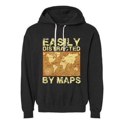 Funny Geography Teacher Easily Distracted By Maps Garment-Dyed Fleece Hoodie