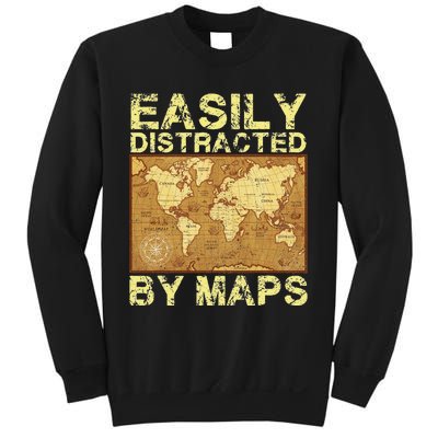 Funny Geography Teacher Easily Distracted By Maps Sweatshirt