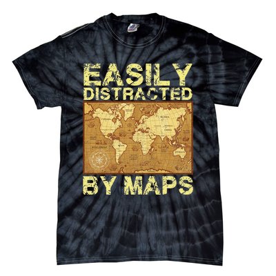 Funny Geography Teacher Easily Distracted By Maps Tie-Dye T-Shirt