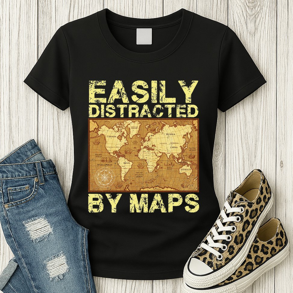Funny Geography Teacher Easily Distracted By Maps Womens T-Shirt