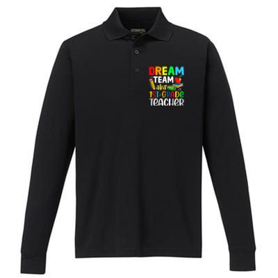 First Grade Teachers Dream Team Aka 1St Grade Teacher Gift Performance Long Sleeve Polo