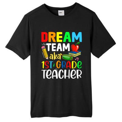 First Grade Teachers Dream Team Aka 1St Grade Teacher Gift Tall Fusion ChromaSoft Performance T-Shirt