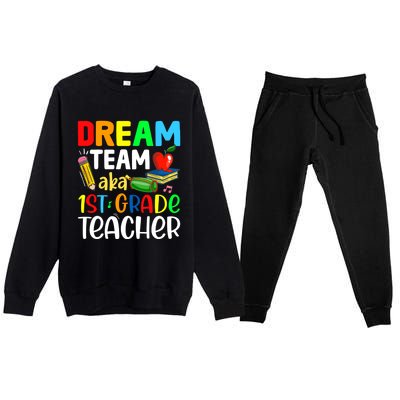 First Grade Teachers Dream Team Aka 1St Grade Teacher Gift Premium Crewneck Sweatsuit Set