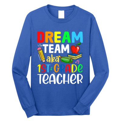 First Grade Teachers Dream Team Aka 1St Grade Teacher Gift Long Sleeve Shirt