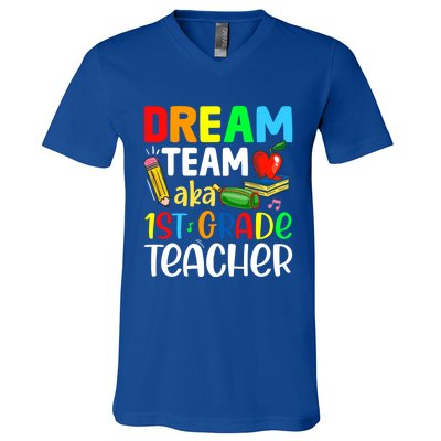 First Grade Teachers Dream Team Aka 1St Grade Teacher Gift V-Neck T-Shirt