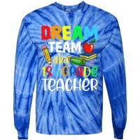 First Grade Teachers Dream Team Aka 1St Grade Teacher Gift Tie-Dye Long Sleeve Shirt