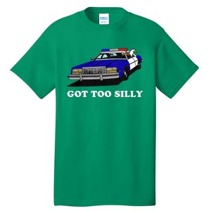 Funny Got Too Silly Goose Tall T-Shirt