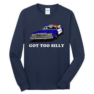 Funny Got Too Silly Goose Tall Long Sleeve T-Shirt