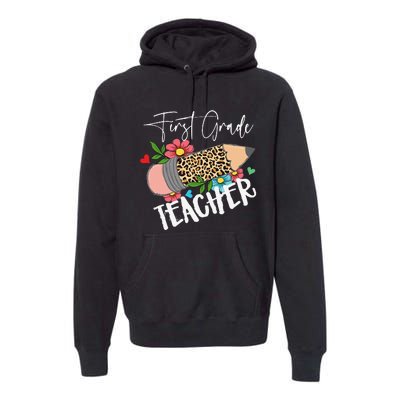 First Grade Teacher Leopard Pencil 1st Grade  Teacher Premium Hoodie