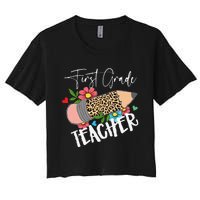 First Grade Teacher Leopard Pencil 1st Grade  Teacher Women's Crop Top Tee