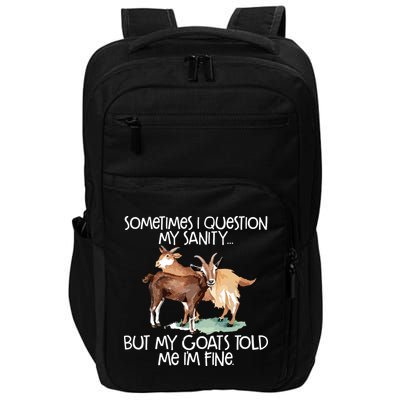 Funny Goat Tee For Crazy People Who Speak With Goats Impact Tech Backpack