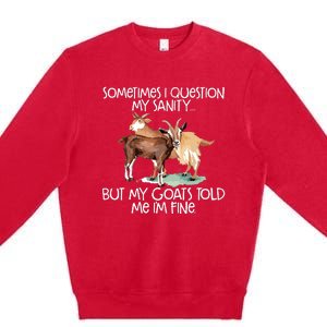 Funny Goat Tee For Crazy People Who Speak With Goats Premium Crewneck Sweatshirt