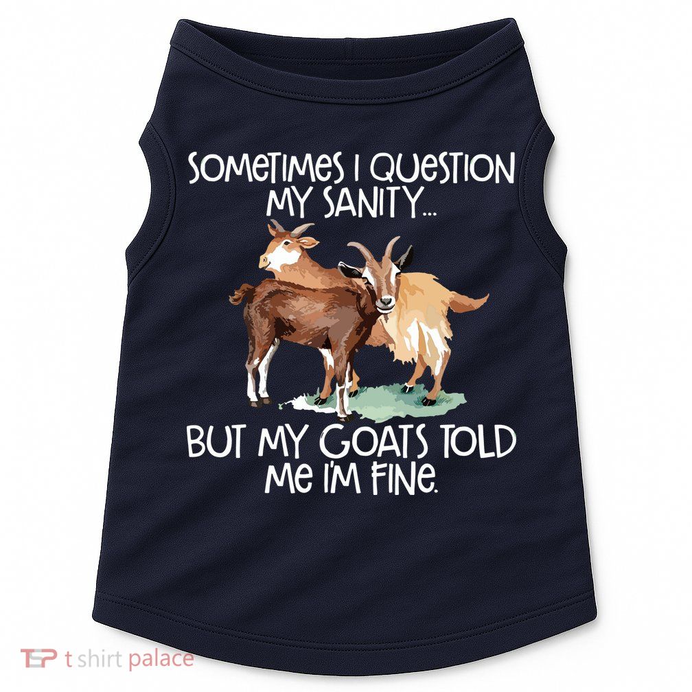 Funny Goat Tee For Crazy People Who Speak With Goats Doggie Tank
