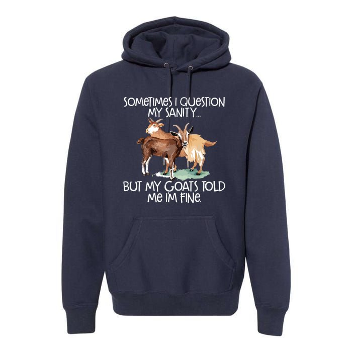 Funny Goat Tee For Crazy People Who Speak With Goats Premium Hoodie