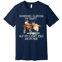 Funny Goat Tee For Crazy People Who Speak With Goats Premium T-Shirt