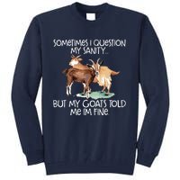 Funny Goat Tee For Crazy People Who Speak With Goats Tall Sweatshirt