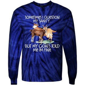 Funny Goat Tee For Crazy People Who Speak With Goats Tie-Dye Long Sleeve Shirt