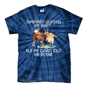 Funny Goat Tee For Crazy People Who Speak With Goats Tie-Dye T-Shirt