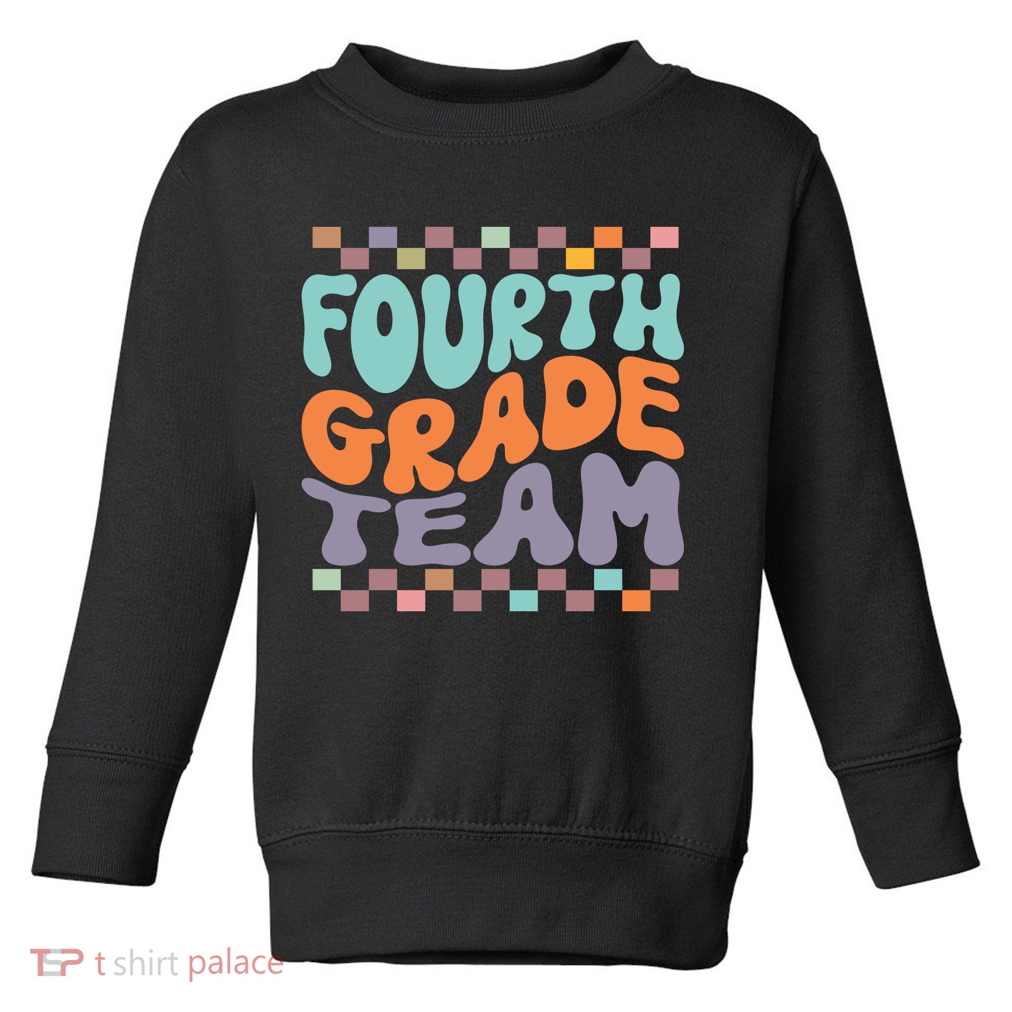 Fourth Grade Team Teacher Student Back To School 4th Grade Gift Toddler Sweatshirt
