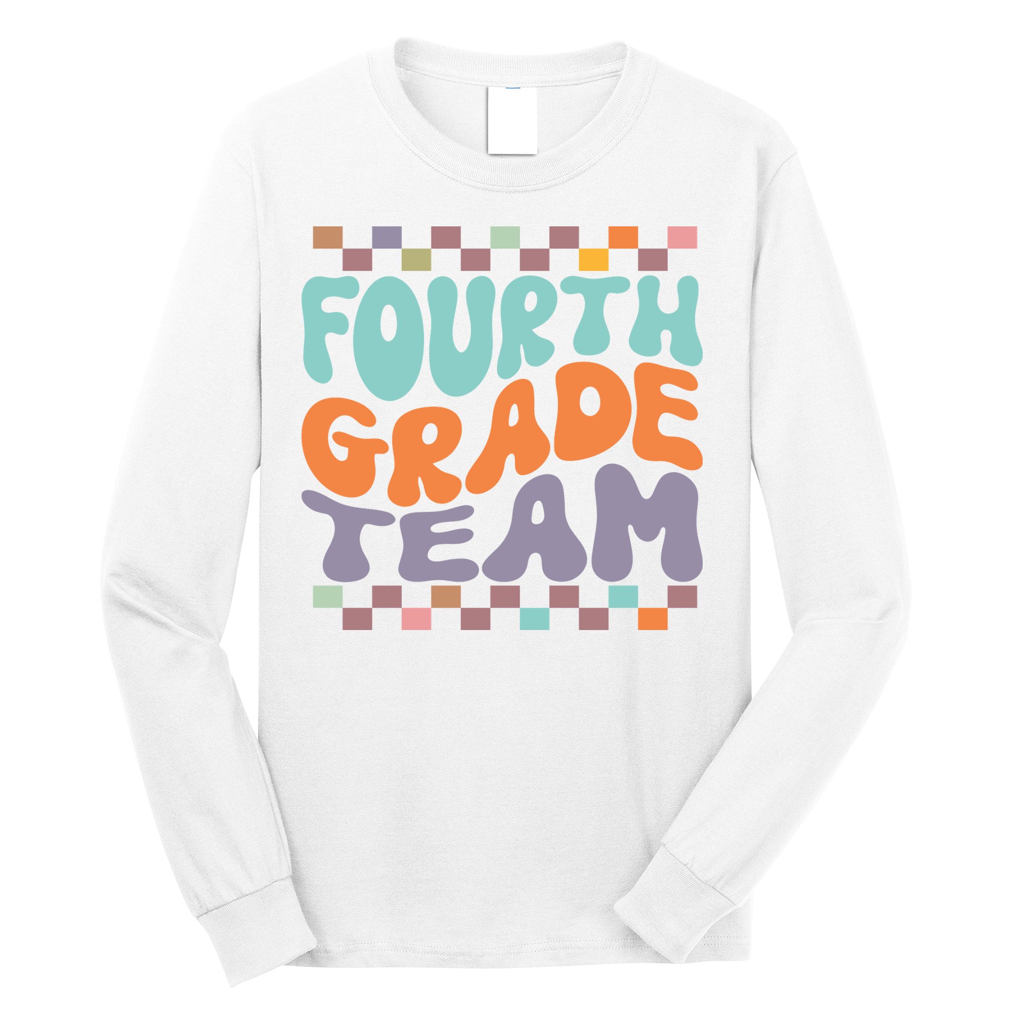 Fourth Grade Team Teacher Student Back To School 4th Grade Gift Long Sleeve Shirt