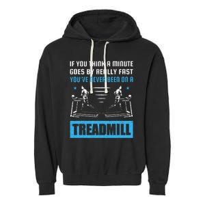 Funny Gym Treadmill Saying Gift Humorous Treadmill Lover Gif Garment-Dyed Fleece Hoodie