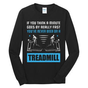 Funny Gym Treadmill Saying Gift Humorous Treadmill Lover Gif Tall Long Sleeve T-Shirt